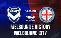 Nhận định Melbourne Victory vs Melbourne City 15h45 ngày 6/4 (VĐQG Australia 2023/24)