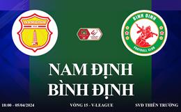 Nam Định vs Bình Định link xem trực tiếp VTV5 V-League hôm nay 5/4/2024