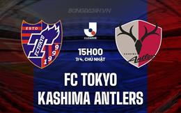 Nhận định FC Tokyo vs Kashima Antlers 15h00 ngày 7/4 (VĐQG Nhật Bản 2024)