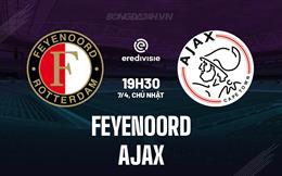 Nhận định bóng đá Feyenoord vs Ajax 19h30 ngày 7/4 (VĐQG Hà Lan 2023/24)