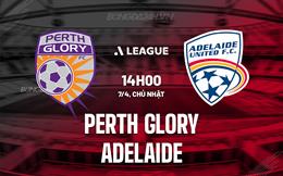 Nhận định Perth Glory vs Adelaide 14h00 ngày 7/4 (VĐQG Australia 2023/24)