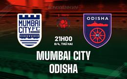 Nhận định Mumbai City vs Odisha 21h00 ngày 8/4 (VĐQG Ấn Độ 2023/24)