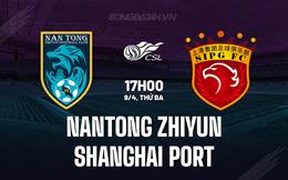 Nhận định Nantong Zhiyun vs Shanghai Port 17h00 ngày 9/4 (VĐQG Trung Quốc 2024)