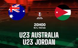 Nhận định U23 Australia vs U23 Jordan 20h00 ngày 15/4 (VCK U23 châu Á 2024)