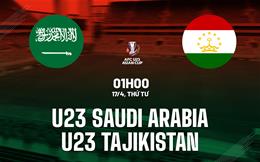 Nhận định U23 Saudi Arabia vs U23 Tajikistan 1h00 ngày 17/4 (VCK U23 châu Á 2024)