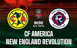 Nhận định CF America vs New England Revolution 9h30 ngày 10/4 (Concacaf Champions Cup 2024)