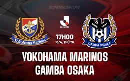 Nhận định Yokohama Marinos vs Gamba Osaka 17h00 ngày 10/4 (VĐQG Nhật Bản 2024)