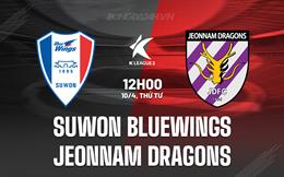 Nhận định Suwon Bluewings vs Jeonnam Dragons 12h00 ngày 10/4 (Hạng 2 Hàn Quốc)