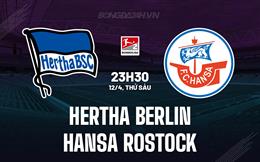 Nhận định Hertha Berlin vs Hansa Rostock 23h30 ngày 12/4 (Hạng 2 Đức 2023/24)