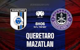 Nhận định Queretaro vs Mazatlan 8h06 ngày 13/4 (VĐQG Mexico 2023/24)