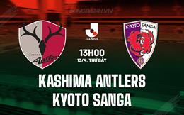 Nhận định Kashima Antlers vs Kyoto Sanga 13h00 ngày 13/4 (VĐQG Nhật Bản 2024)