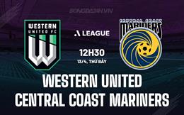Nhận định Western United vs Central Coast Mariners 12h30 ngày 13/4 (VĐQG Australia 2023/24)