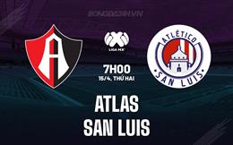 Nhận định Atlas vs San Luis 7h00 ngày 15/4 (VĐQG Mexico 2023/24)