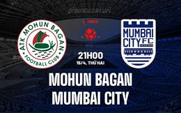 Nhận định Mohun Bagan vs Mumbai City 21h00 ngày 15/4 (VĐQG Ấn Độ 2023/24)