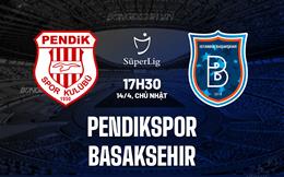 Nhận định Pendikspor vs Basaksehir 17h30 ngày 14/4 (VĐQG Thổ Nhĩ Kỳ 2023/24)