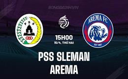 Nhận định PSS Sleman vs Arema Malang 15h00 ngày 15/4 (VĐQG Indonesia 2023/24)
