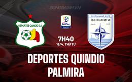 Nhận định bóng đá Quindio vs Palmira 7h40 ngày 16/4 (Hạng 2 Colombia 2024)