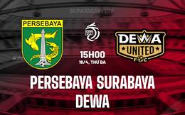 Nhận định Persebaya Surabaya vs Dewa United 15h00 ngày 16/4 (VĐQG Indonesia 2023/24)