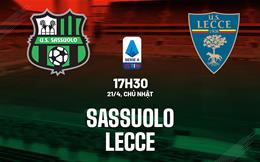 Nhận định bóng đá Sassuolo vs Lecce 17h30 ngày 21/4 (Serie A 2023/24)