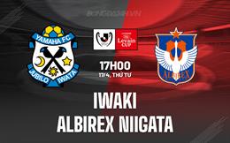 Nhận định Iwaki vs Albirex Niigata 17h00 ngày 17/4 (Cúp Liên đoàn Nhật Bản 2024)