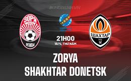 Nhận định Zorya vs Shakhtar Donetsk 19h30 ngày 18/4 (VĐQG Ukraine 2023/24)