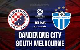 Nhận định Dandenong City vs South Melbourne 16h45 ngày 19/4 (VĐ bang Victoria 2024)
