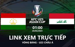 Trực tiếp VTV5: U23 Tajikistan vs U23 Iraq 1h ngày 20/4 (bảng C U23 châu Á)