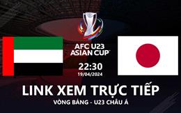 Link xem U23 UAE vs U23 Nhật Bản 22h30 hôm nay 19/4/2024 trên VTV5