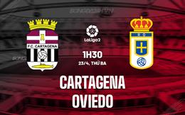 Nhận định Cartagena vs Oviedo 1h30 ngày 23/4 (Hạng 2 Tây Ban Nha 2023/24)