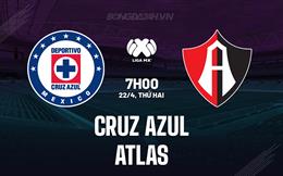 Nhận định Cruz Azul vs Atlas 7h00 ngày 22/04 (VĐQG Mexico 2023/24)