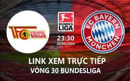 Link xem trực tiếp Union Berlin vs Bayern 23h30 ngày 20/4/2024