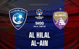 Nhận định Al Hilal vs Al Ain 1h00 ngày 24/4 (AFC Champions League 2023/24)