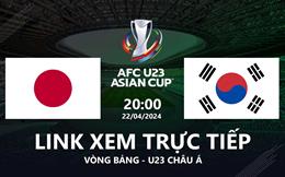 Trực tiếp VTV5 Nhật Bản vs Hàn Quốc link xem U23 Châu Á 22/4/2024
