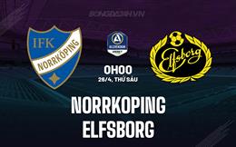 Nhận định Norrkoping vs Elfsborg 0h00 ngày 26/4 (VĐQG Thụy Điển 2024)