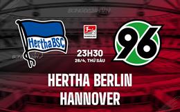 Nhận định Hertha Berlin vs Hannover 23h30 ngày 26/4 (Hạng 2 Đức 2023/24)