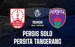 Nhận định Persis Solo vs Persita Tangerang 15h00 ngày 26/4 (VĐQG Indonesia 2023/24)