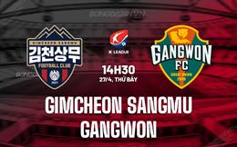Nhận định Gimcheon Sangmu vs Gangwon 14h30 ngày 27/4 (VĐQG Hàn Quốc 2024)
