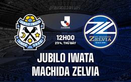 Nhận định Jubilo Iwata vs Machida Zelvia 12h00 ngày 27/4 (VĐQG Nhật Bản 2024)