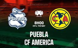 Nhận định Puebla vs CF America 8h00 ngày 27/4 (VĐQG Mexico 2023/24)