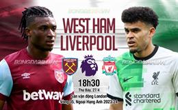 Trực tiếp bóng đá West Ham vs Liverpool 18h30 ngày 27/4 (Ngoại hạng Anh 2023/24)