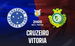 Nhận định bóng đá Cruzeiro vs Vitoria 2h00 ngày 29/4 (VĐQG Brazil 2024)