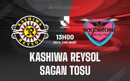 Nhận định Kashiwa Reysol vs Sagan Tosu 13h00 ngày 28/4 (VĐQG Nhật Bản 2024)