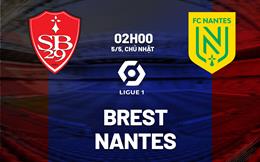 Nhận định bóng đá Brest vs Nantes 2h00 ngày 5/5 (Ligue 1 2023/24)