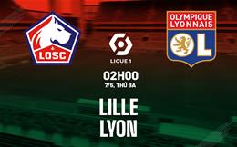 Nhận định bóng đá Lille vs Lyon 2h00 ngày 7/5 (Ligue 1 2023/24)