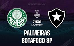 Nhận định Palmeiras vs Botafogo SP 7h30 ngày 3/5 (Cúp quốc gia Brazil 2024)