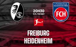 Nhận định bóng đá Freiburg vs Heidenheim 20h30 ngày 11/5 (Bundesliga 2023/24)