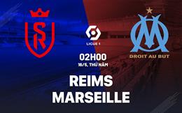 Nhận định bóng đá Reims vs Marseille 2h00 ngày 16/5 (Ligue 1 2023/24)