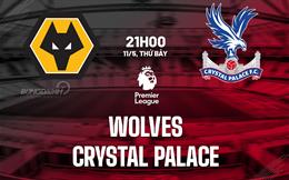 Nhận định Wolves vs Crystal Palace (21h00 ngày 11/5): Hướng đến top 10