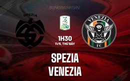 Nhận định bóng đá Spezia vs Venezia 1h30 ngày 11/5 (Hạng 2 Italia 2023/24)