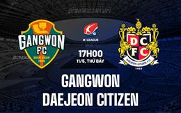Nhận định Gangwon vs Daejeon Citizen 17h00 ngày 11/5 (VĐQG Hàn Quốc 2024)